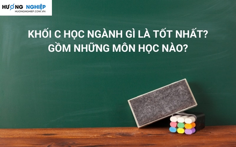 Khối C gồm những ngành nào