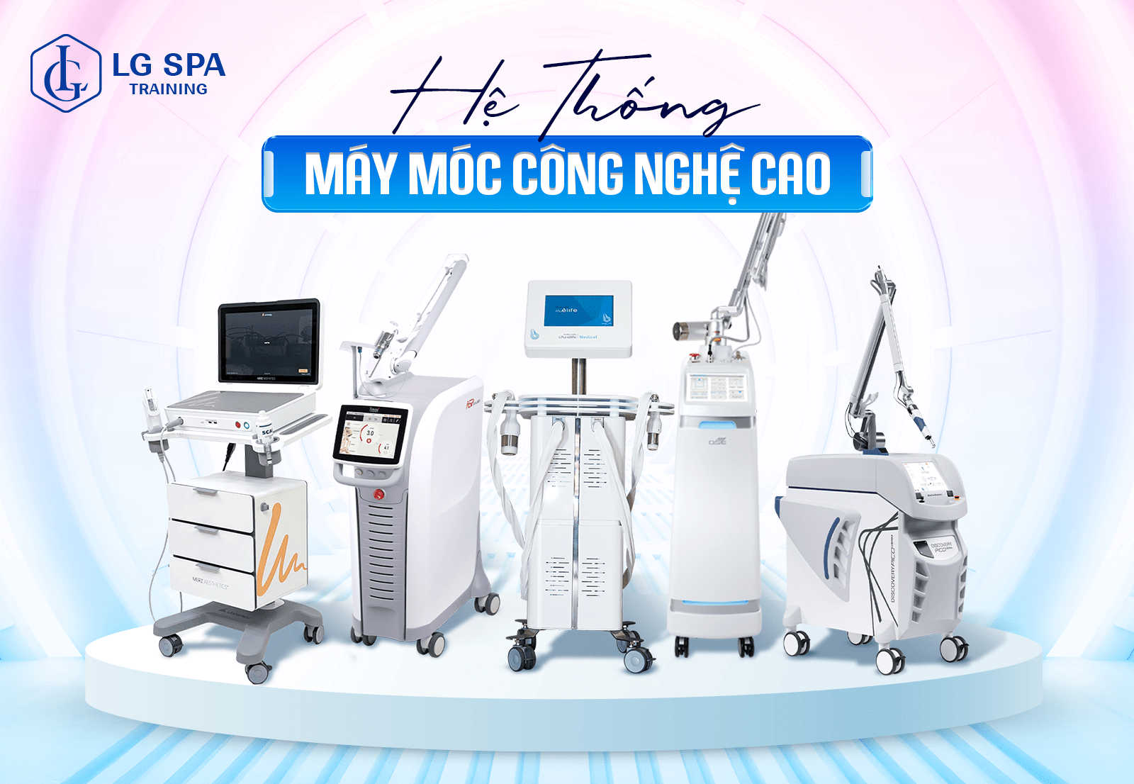 LG Spa Training Center đầu tư máy móc thiết bị công nghệ cao, giúp học viên bắt kịp xu hướng thị trường làm đẹp