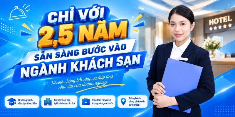 Top các trường đào tạo Quản trị Khách sạn tốt nhất ở TP.HCM